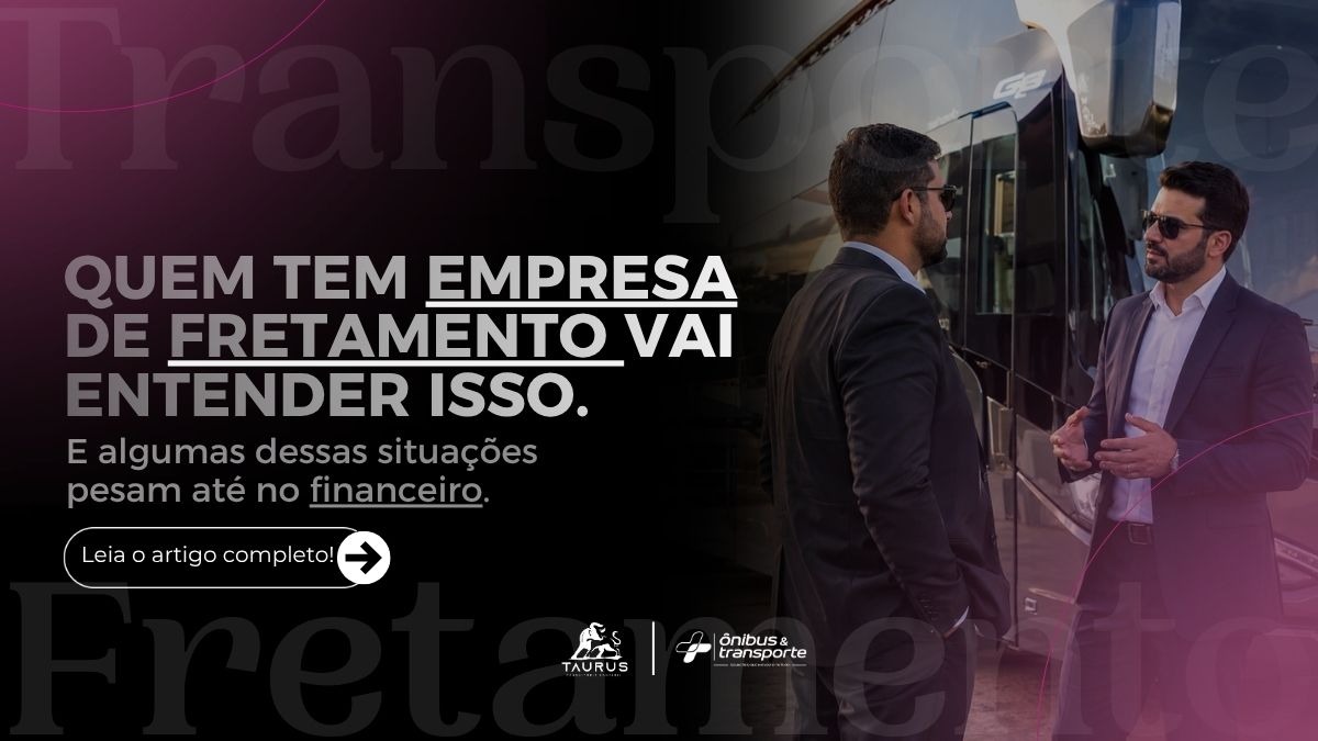 Faturamento alto e lucro baixo no fretamento: custos, caixa e tributos exigem atenção